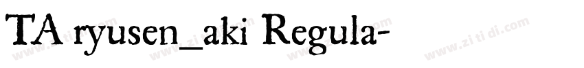 TA ryusen_aki Regula字体转换